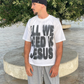 ALL WE NEED IS JESUS Shirt